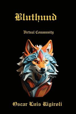 Bluthund: Virtual Community