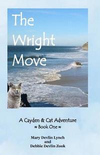 bokomslag The Wright Move: A Cayden and Cat Adventure