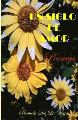 Roman de la Vega - Un Siglo De Amor, Häftad