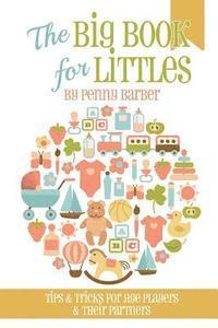 bokomslag The Big Book for Littles: Tips & Tricks for Age Players & Their Partners