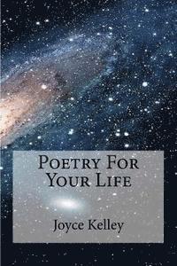 Poetry For Your Life 1