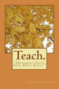 bokomslag Teach.: 'Different Gifts, Same Spirit.'