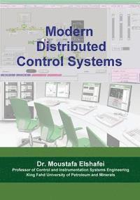 bokomslag Modern Distributed Control Systems: A comprehensive coverage of DCS technologies and standards