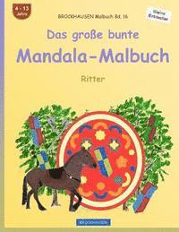bokomslag BROCKHAUSEN Malbuch Bd. 16 - Das große bunte Mandala-Malbuch: Ritter