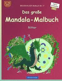 bokomslag BROCKHAUSEN Malbuch Bd. 17 - Das große Mandala-Malbuch: Ritter