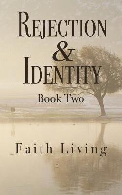 Rejection & Identity, Book Two 1