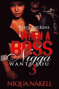 bokomslag When A Boss Nigga Wants You 3