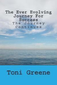 bokomslag The Ever Evolving Journey For Success: The Journey Continues