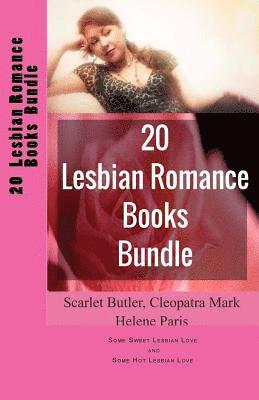 20 Lesbian Romance Books Bundle: Some Sweet Lesbian Love and Some Hot Lesbian Love 1