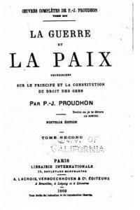 La Guerre et la Paix, Recherches sur le Principe et la Constitution du Droit des Gens 1