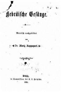 Moriz Rappaport - Hebräische Gesänge, Metrisch Nachgebildet, Häftad