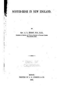 Arthur Latham Perry - Scotch-Irish in New England, Häftad