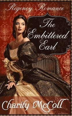 The Embittered Earl: Regency Romance 1