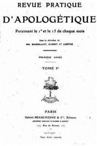 Revue Pratique d'apologétique, Vol. I 1