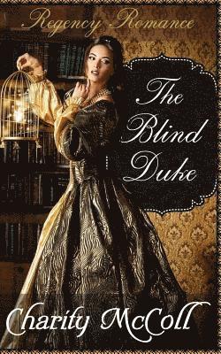 bokomslag The Blind Duke: Regency Romance