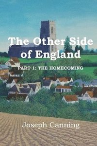 bokomslag The Other Side of England: Part 1: The Homecoming