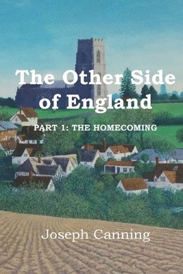 The Other Side of England: Part 1: The Homecoming 1