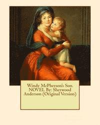 Sherwood Anderson - Windy McPherson's Son. NOVEL By: Sherwood Anderson (Original Version), Häftad