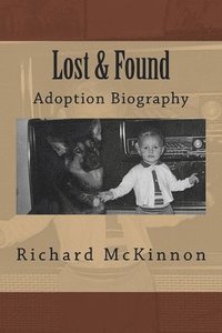 bokomslag Lost & Found: Adoption biography