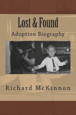 Lost & Found: Adoption biography 1