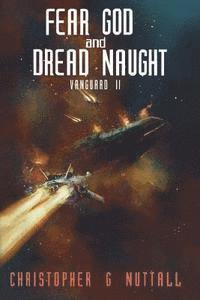 Christopher G. Nuttall - Fear God And Dread Naught, Häftad