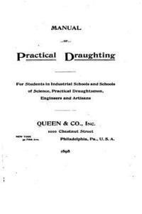 bokomslag Manual of Practical Draughting, for Students in Industrial Schools