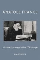 Anatole France - Histoire contemporaine: Tétralogie, Häftad