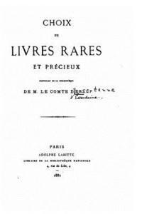 bokomslag Choix de Livres Rares et Précieux Provenant la Bibliothèque de M. le Comte D'Essertenne