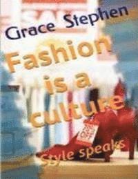 Fashion is a culture: Style speaks 1