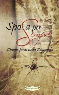 bokomslag Sposa per sempre: Cinque passi nella leggenda