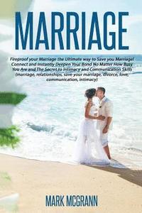 bokomslag Marriage: Fireproof your Marriage the Ultimate way to Save your Marriage! Connec