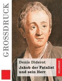 bokomslag Jakob der Fatalist und sein Herr: (Jacques le fataliste et son maître)