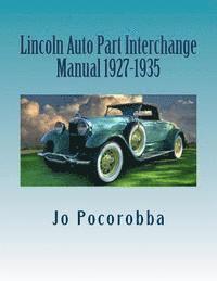 bokomslag Lincoln Auto Part Interchange Manual 1927-1935