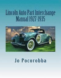 Lincoln Auto Part Interchange Manual 1927-1935 1