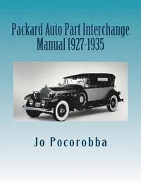 Packard Auto Part Interchange Manual 1927-1935 1
