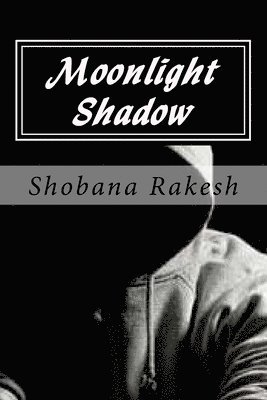 Shobana Rakesh - Moonlight Shadow: The Dark Crime Thriller, Häftad