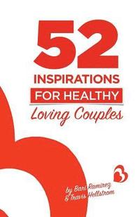bokomslag 52 Inspirations for Healthy Loving Couples
