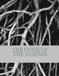 Robert Wayne Chandler - The Curse Of The Vampire, Häftad