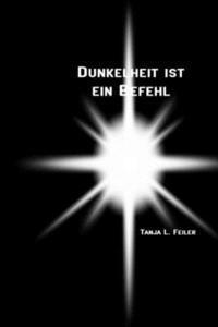 bokomslag Dunkelheit Ist Ein Befehl: Dark Thriller