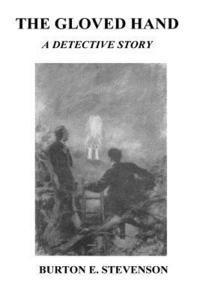 Burton E. Stevenson - The Gloved Hand, Häftad