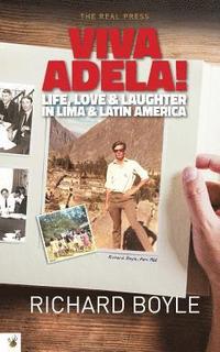 bokomslag Viva Adela!: Life, love and laughter in Lima and Latin America