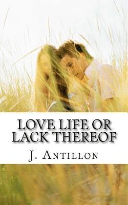 bokomslag Love Life or Lack Thereof: Book One