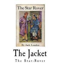 Jack London - The Jacket: The Star-Rover, Häftad
