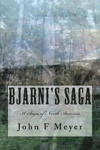bokomslag Bjarni's Saga: A Saga of North America