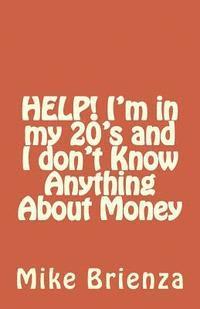 HELP! I'm in my 20's and I don't Know Anything About Money 1