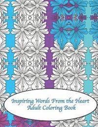 bokomslag Inspiring Words From the Heart Adult Coloring Book