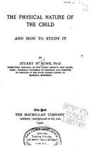 The Physical Nature of the Child and How to Study It 1