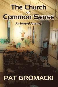 bokomslag The Church of Common Sense: An Inward Journey