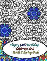 bokomslag Happy 30th Birthday! Celebrate You! Adult Coloring Book