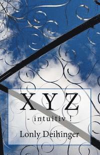 X Y Z: - intuitiv ! 1